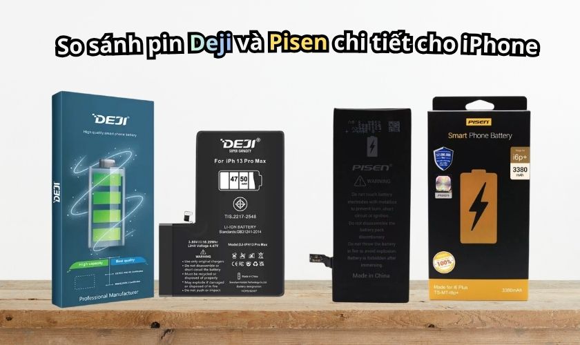 So sánh pin Deji và Pisen chi tiết cho iPhone mới nhất 2026