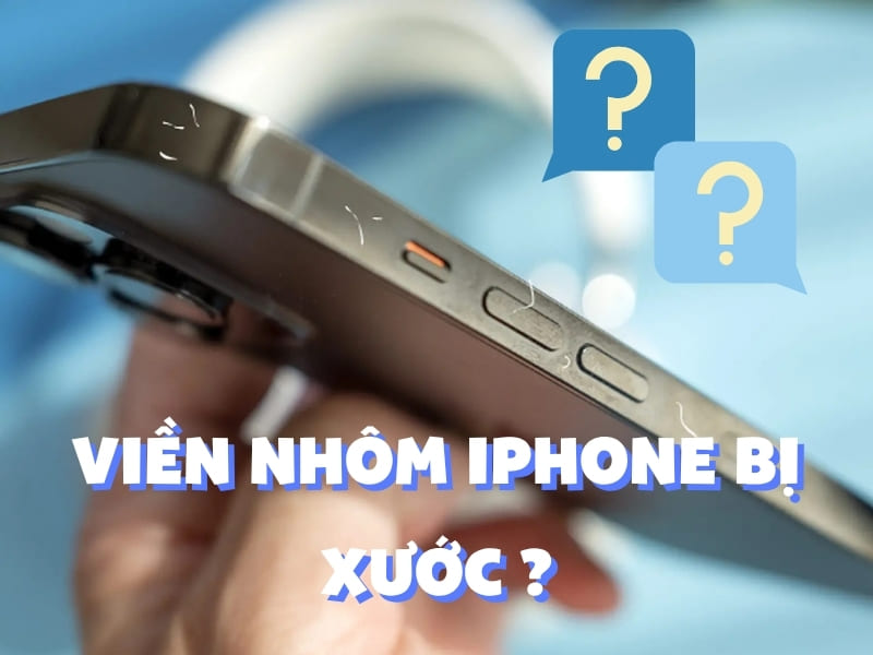 Cách khắc phục viền nhôm iPhone bị trầy hiệu quả nhất 2026. Tìm hiểu lý do các dòng iP viền vuông dễ xước và mẹo bảo quản viền nhôm iP luôn sáng bóng như mới tại đây!