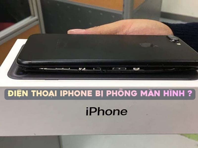 Điện thoại iPhone bị phồng màn hình là tình trạng khá nguy hiểm nhưng nhiều người thường chủ quan khi gặp phải.