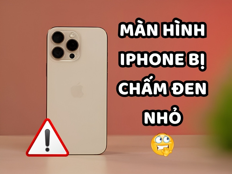 man-hinh-iPhone-bi-cham-den-nho