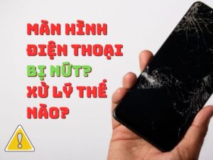 cach-lam-mat-vet-nut-tren-man-hinh-dien-thoai